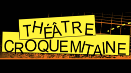 RESSOURCES THÉÂTRALES POUR PROFS, ÉTUDIANTS, ANIMATEURS, COMÉDIENS
Exercices théâtraux, jeux théâtraux pour enfants et jeunes logo du Théâtre Croquemitaine