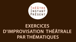 EXERCICES D'IMPROVISATION THÉÂTRALE PAR THÉMATIQUES logo théâtre instant-présent