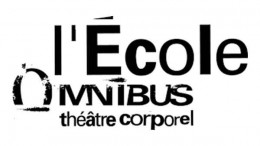 École OMNIBUS Théâtre corporel École OMNIBUS Théâtre corporel