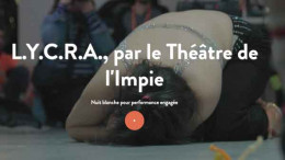 L.Y.C.R.A., par le Théâtre de l'Impie
Nuit blanche pour performance engagée L.Y.C.R.A., par le Théâtre de l'Impie Nuit blanche pour performance engagée